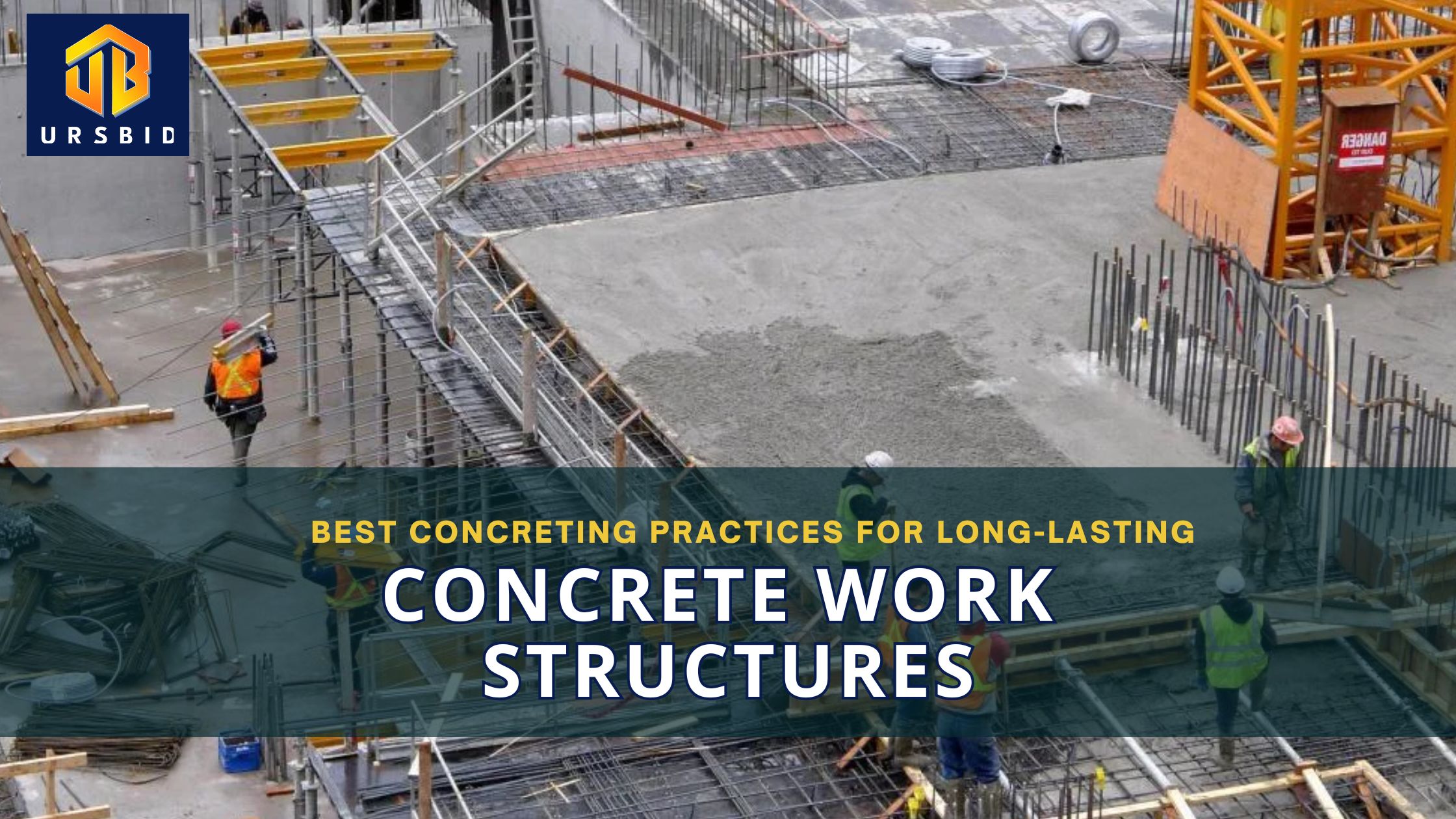 Best Concreting Practices for Long-Lasting Concrete Work Structures